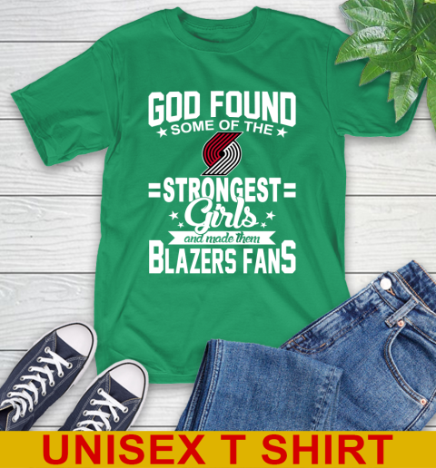 Portland Trail Blazers NBA Basketball God Found Some Of The Strongest Girls Adoring Fans T-Shirt 7
