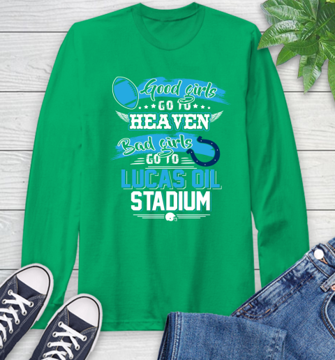 Indianapolis Colts NFL Bad Girls Go To Lucas Oil Stadium Shirt Long Sleeve T-Shirt 8