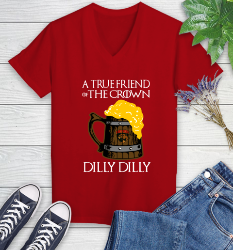NFL Florida Panthers A True Friend Of The Crown Game Of Thrones Beer Dilly Dilly Hockey Shirt Women's V-Neck T-Shirt 11