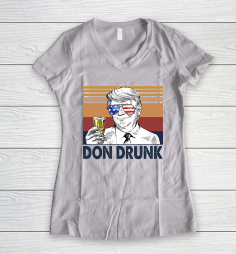 Don Drunk Drink Independence Day The 4th Of July Shirt Women's V-Neck T-Shirt