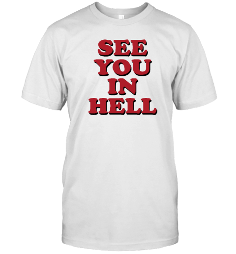 Wicked Clothes See You In Hell T