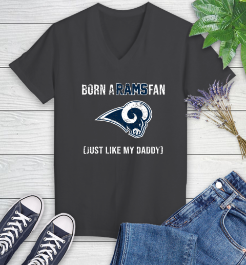 NFL Los Angeles Rams Football Loyal Fan Just Like My Daddy Shirt Women's V-Neck T-Shirt 6