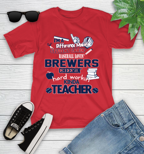 Milwaukee Brewers MLB I'm A Difference Making Student Caring Baseball Loving Kinda Teacher (1) Youth T-Shirt 13