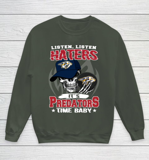 Listen Haters It is PREDATORS Time Baby NHL Youth Sweatshirt 8