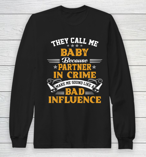 Father gift shirt They Call Me Baby Gift Shirts Funny Father's Day T Shirt Long Sleeve T-Shirt