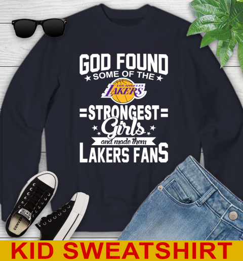 Los Angeles Lakers NBA Basketball God Found Some Of The Strongest Girls Adoring Fans Youth Sweatshirt 2