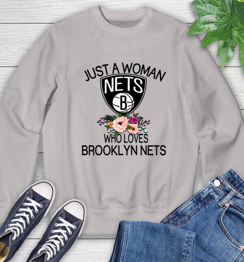 NBA Just A Woman Who Loves Brooklyn Nets Basketball Sports Sweatshirt 9