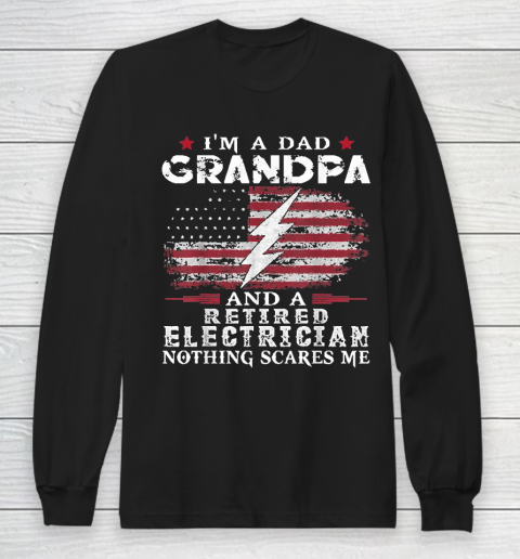 Grandpa Funny Gift Apparel  Mens Dad Grandpa Retired Electrician Nothing Long Sleeve T-Shirt