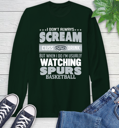 San Antonio Spurs NBA Basketball I Scream Cuss Drink When I'm Watching My Team Long Sleeve T-Shirt 7