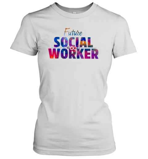 Future Social Worker Women's T-Shirt