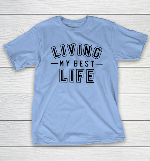 UNIVERSITY GOLD Living My Best Life T-Shirt 8
