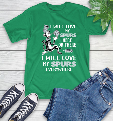 NBA Basketball San Antonio Spurs I Will Love My Spurs Everywhere Dr Seuss Shirt T-Shirt 8