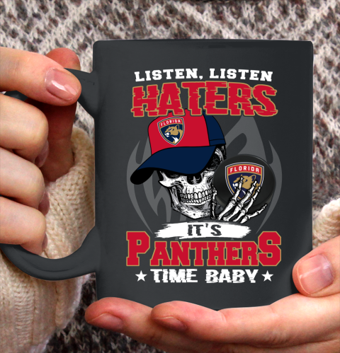 Listen Haters It is PANTHERS Time Baby NHL Ceramic Mug 11oz 2