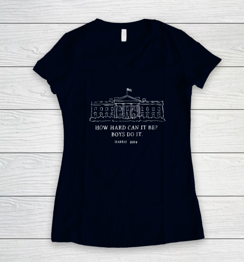 Harris 2024 How Hard Can It Be Boys Do It Women's V-Neck T-Shirt - Image 3
