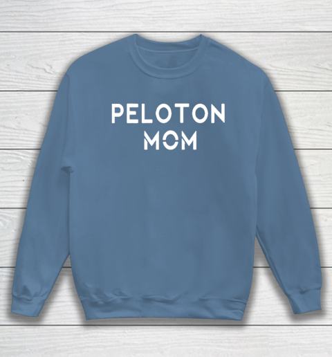 Peloton mom Sweatshirt 6
