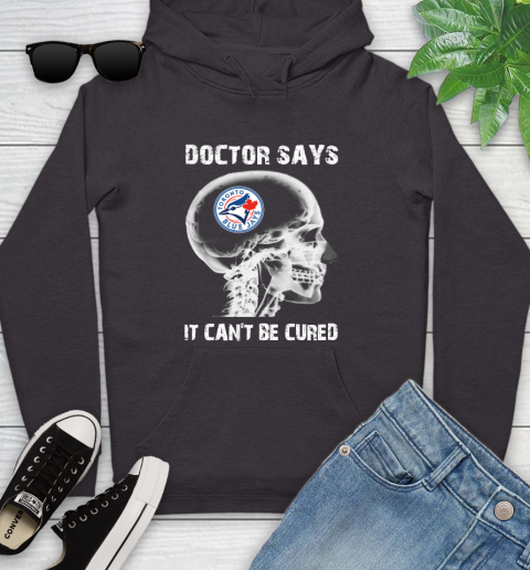 MLB Toronto Blue Jays Baseball Skull It Can't Be Cured Shirt Youth Hoodie 6