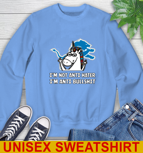 Detroit Lions NFL Football Unicorn I'm Not Anti Hater I'm Anti Bullshit Sweatshirt 11