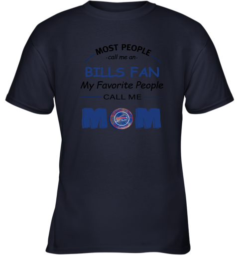 Most People Call Me Buffalo Bills Fan Football Mom Shirts Youth T-Shirt 