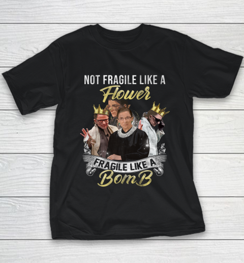 Women Not Fragile Like A Flower But A Bomb Ruth Ginsburg RBG Youth T-Shirt