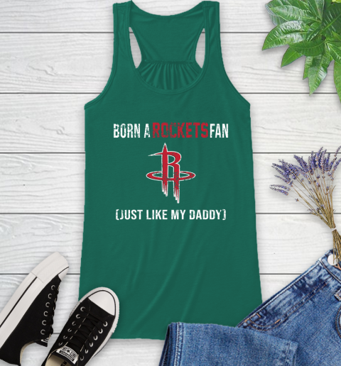 NBA Houston Rockets Loyal Fan Just Like My Daddy Basketball Shirt Racerback Tank 4