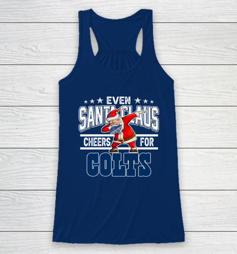 Indianapolis Colts Even Santa Claus Cheers For Christmas NFL Racerback Tank 6