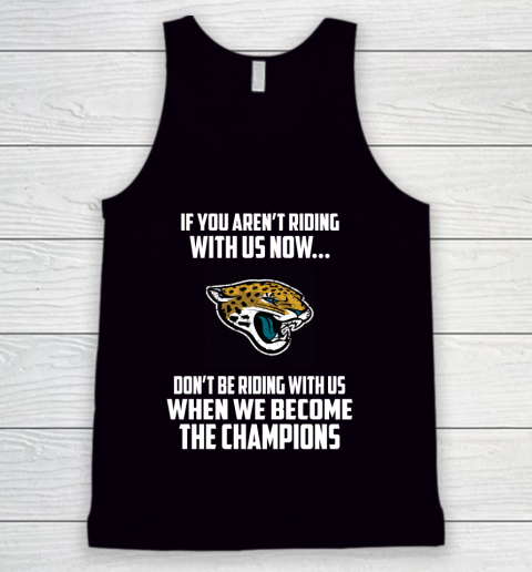 NFL Jacksonville Jaguars Football We Become The Champions Tank Top