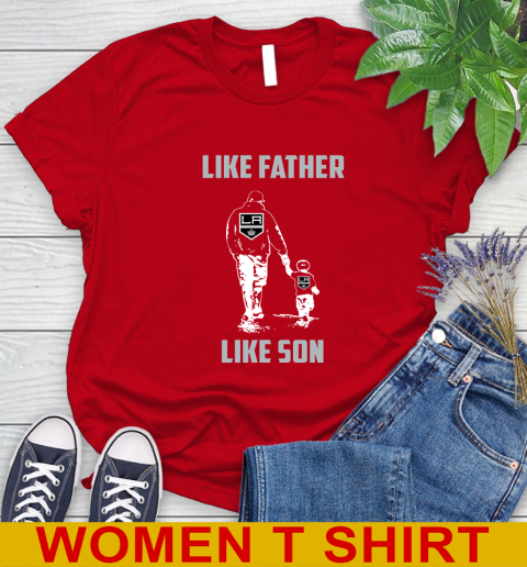 Los Angeles Kings NHL Hockey Like Father Like Son Sports Women's T-Shirt 11