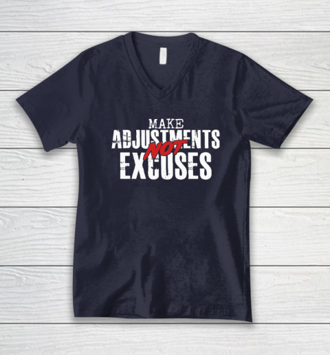 Make Adjustments Not Excuses V-Neck T-Shirt 2
