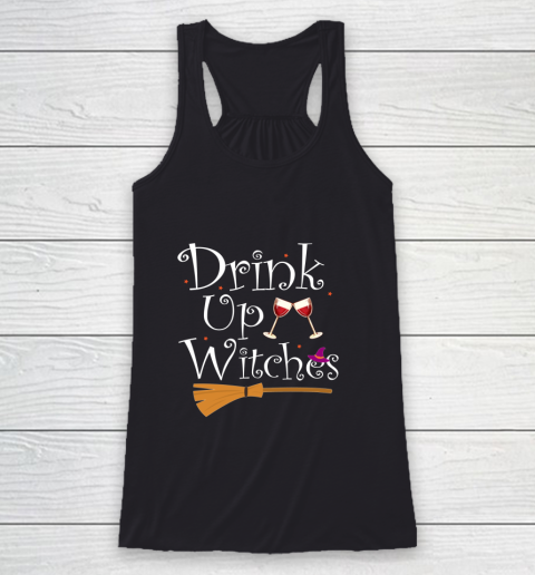 DRINK UP WITCHES Funny Drinking Wine Halloween Costume Racerback Tank