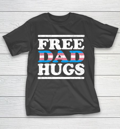 Father gift shirt Rainbow transgender LGBT Pride shirt Vintage Free Dad Hugs T Shirt T-Shirt 1