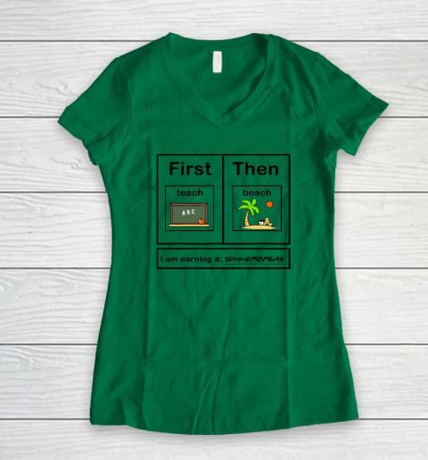 First Teach Then Beach I Am Earning A Summer Break Women's V-Neck T-Shirt 3