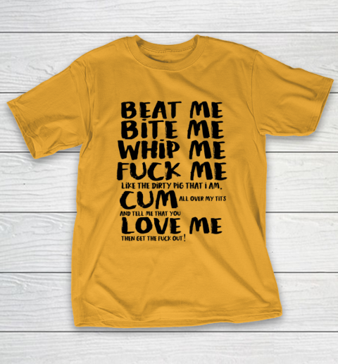 Beat Me Bite Me Whip Me Love Me Funny T Shirt Kourtney Kardashian T-Shirt | Tee For Sports