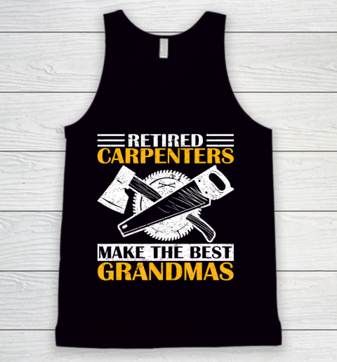 Father gift shirt Vintage Retired Carpenter Make The Best Grandma Retirement T Shirt Tank Top