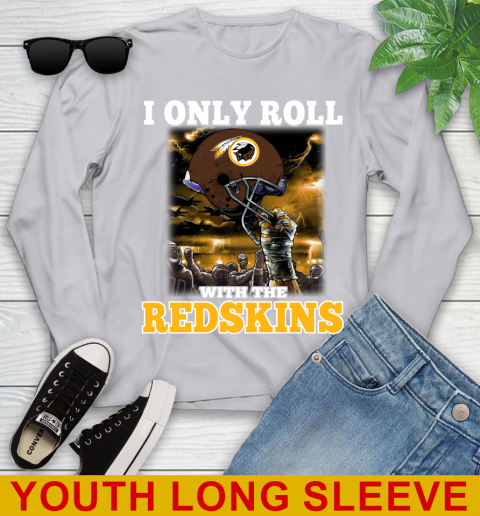Washington Redskins NFL Football I Only Roll With My Team Sports Youth Long Sleeve 5