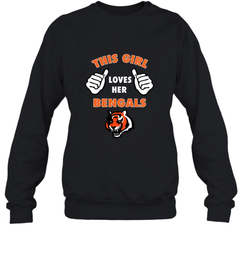 This Girl Loves Her Cincinnati Bengals NFL Sweatshirt