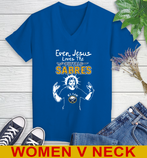 Buffalo Sabres NHL Hockey Even Jesus Loves The Sabres Shirt Women's V-Neck T-Shirt 10 Buffalo Sabres NHL Hockey Even Jesus Loves The Sabres Shirt Women's V-Neck T-Shirt - Image 10