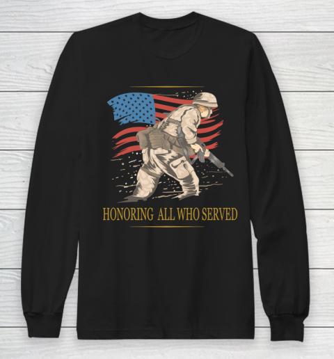 Veteran Shirt Honoring All Who Served Veterans With USA Flag Long Sleeve T-Shirt