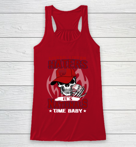 Listen Haters It is NATIONALS Time Baby MLB Racerback Tank 4