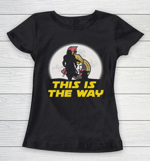 Ottawa Senators NHL Ice Hockey Star Wars Yoda And Mandalorian This Is The Way Women's T-Shirt