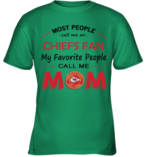 People Call Me KANSAS CITY CHIEFS Fan Mom - Rookbrand