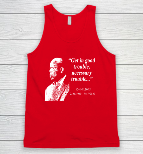 Good Trouble John Lewis 02/21/1940  07/17/2020 Tank Top 5