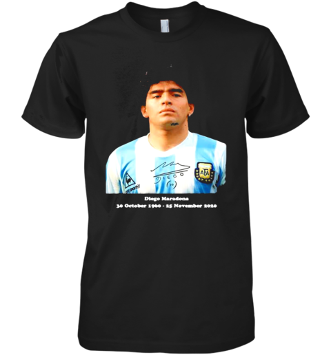 Rip Diego Maradona Rip 30 October 1960 25 November 2020 Premium Men's T-Shirt