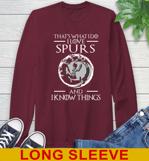 San Antonio Spurs NBA Basketball That's What I Do I Love My Team And I Know Things Game Of Thrones 61