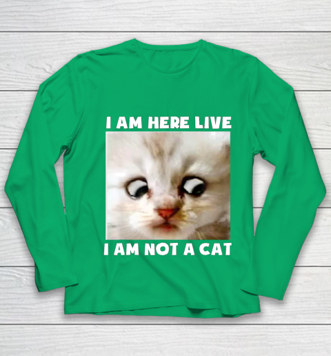 I Am Here Live I Am Not A Cat Funny Lawyer Cat Meme Youth Long Sleeve 4