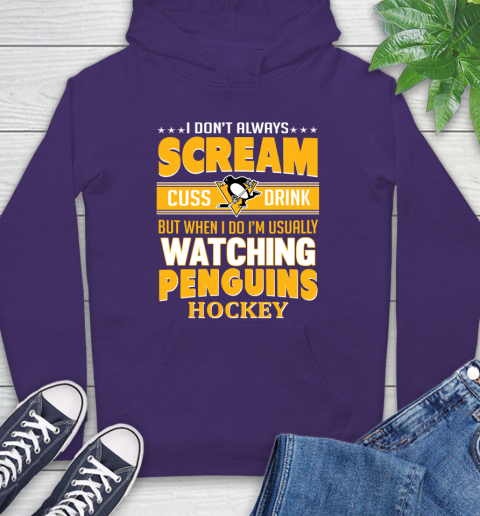 Pittsburgh Penguins NHL Hockey I Scream Cuss Drink When I'm Watching My Team Hoodie 6 Pittsburgh Penguins NHL Hockey I Scream Cuss Drink When I'm Watching My Team Hoodie - Image 6