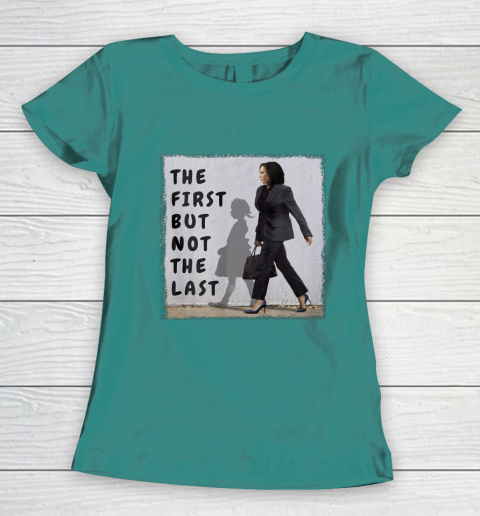 The First But Not The Last Kamala Harris Ruby Bridges Madam Women's T-Shirt 10