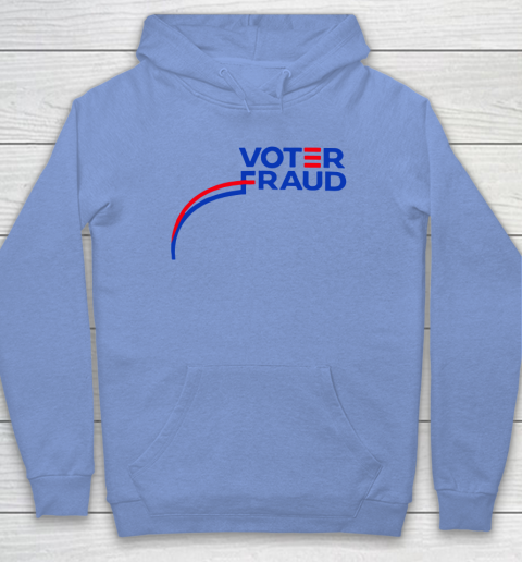 Voter Fraud Hoodie 7