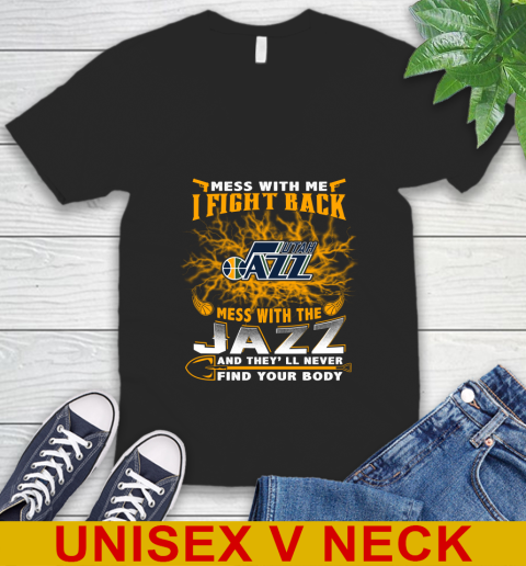 NBA Basketball Utah Jazz Mess With Me I Fight Back Mess With My Team And They'll Never Find Your Body Shirt V-Neck T-Shirt