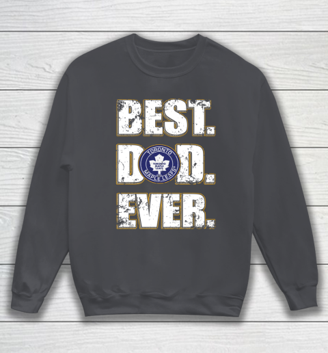 NHL Toronto Maple Leafs Hockey Best Dad Ever Family Shirt Sweatshirt 4