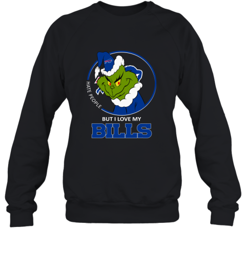 I Hate People But I Love My Buffalo Bills Grinch NFL Sweatshirt